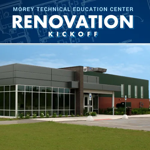 Morey Technical Education Center Renovation Kickoff