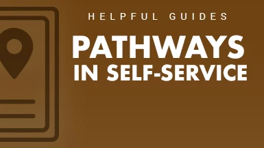 pathways in self-service guide
